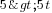 5>5t