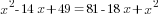 x^2-14x+49=81-18x+x^2