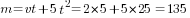 m=vt+5t^2=2*5+5*25=135