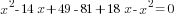 x^2-14x+49-81+18x-x^2=0