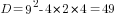 D=9^2-4*2*4=49