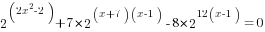 2^(2x^2-2)+7*2^{(x+7)(x-1)}-8*2^{12(x-1)}=0