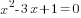 x^2-3x+1=0