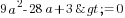 9a^2-28a+3>=0