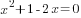x^2+1-2x=0