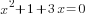 x^2+1+3x=0