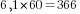 6,1*60=366