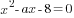 x^2-ax-8=0
