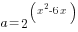 a={2^(x^2-6x)}
