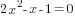 2x^2-x-1=0