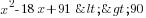 {x^2-18x+91}<>90