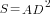 S=AD^2