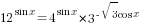 12^{sin x}=4^{sin x}*3^{-sqrt{3}cos x}