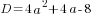 D=4a^2+4a-8