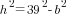 h^2=39^2-b^2
