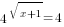 4^{sqrt{x+1}}=4