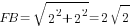 FB=sqrt{2^2+2^2}=2sqrt{2}