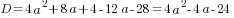 D=4a^2+8a+4-12a-28=4a^2-4a-24
