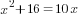 x^2+16=10x