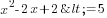 x^2-2x+2<=5