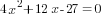 4x^2+12x-27=0