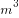 m^3